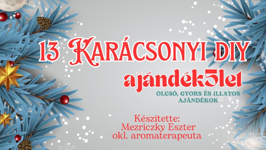 🎄 Karácsonyi ajándék Neked – illóolaj-ajándék ötlettár